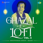 Ghazal-E-Lofi Vol. 4 - Bhupinder Singh - Bhupinder Singh Song Download